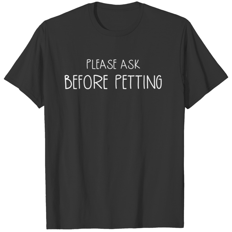 ASK BEFORE PETTING BLACK PET BANDANNA DOG PUP CAT T Shirts