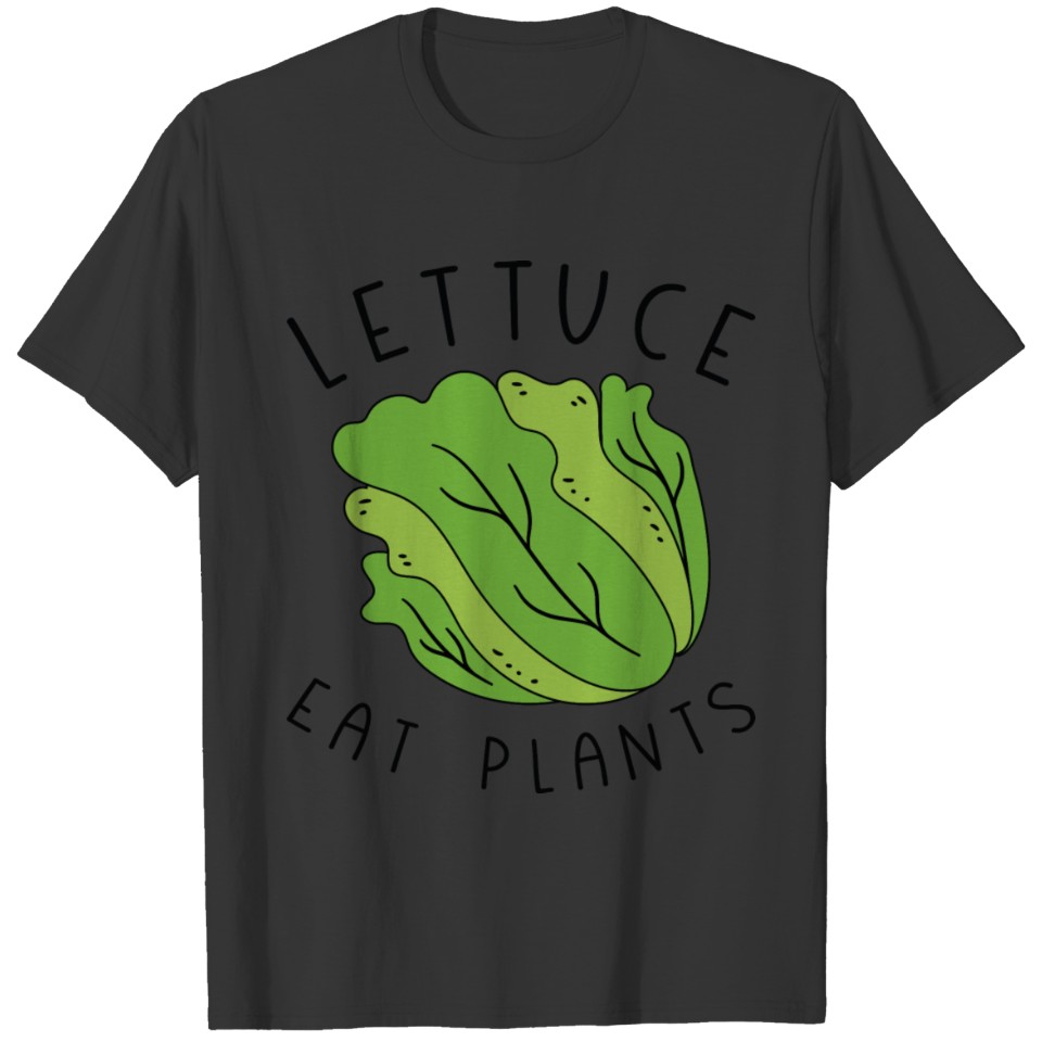 Lettuce Eat Plants T-shirt