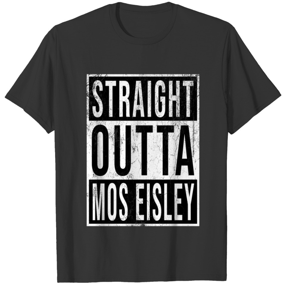 Straight Outta Mos Eisley | Pop Culture Series T Shirts