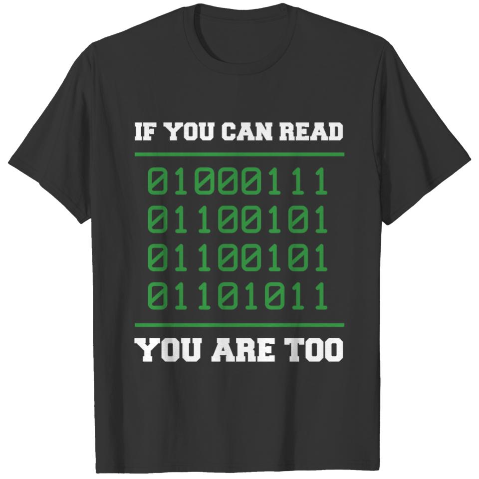 If You Can Read Nerd Binary You Are Too T-shirt