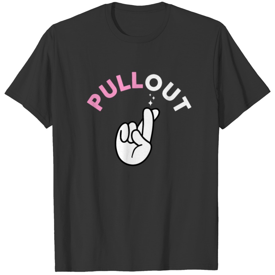 Funny Pull Out Game Dirty Joke T-shirt
