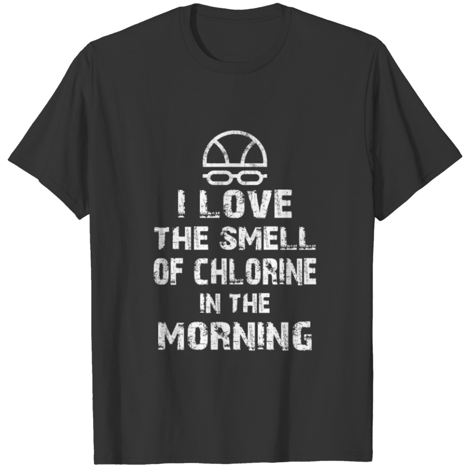 Swimmer Swimming Swim Coach Smell Of Chlorine T Shirts