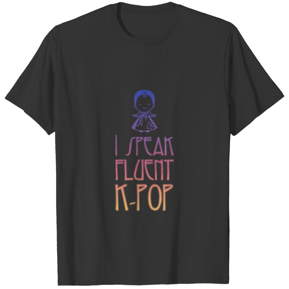 I Speak Fluent Kpop 3 T-shirt