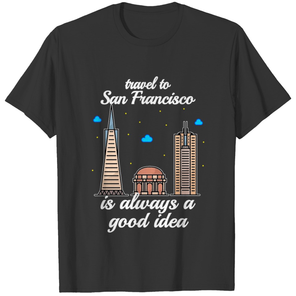 Travel To Toronto Is Always A Good Idea T-shirt