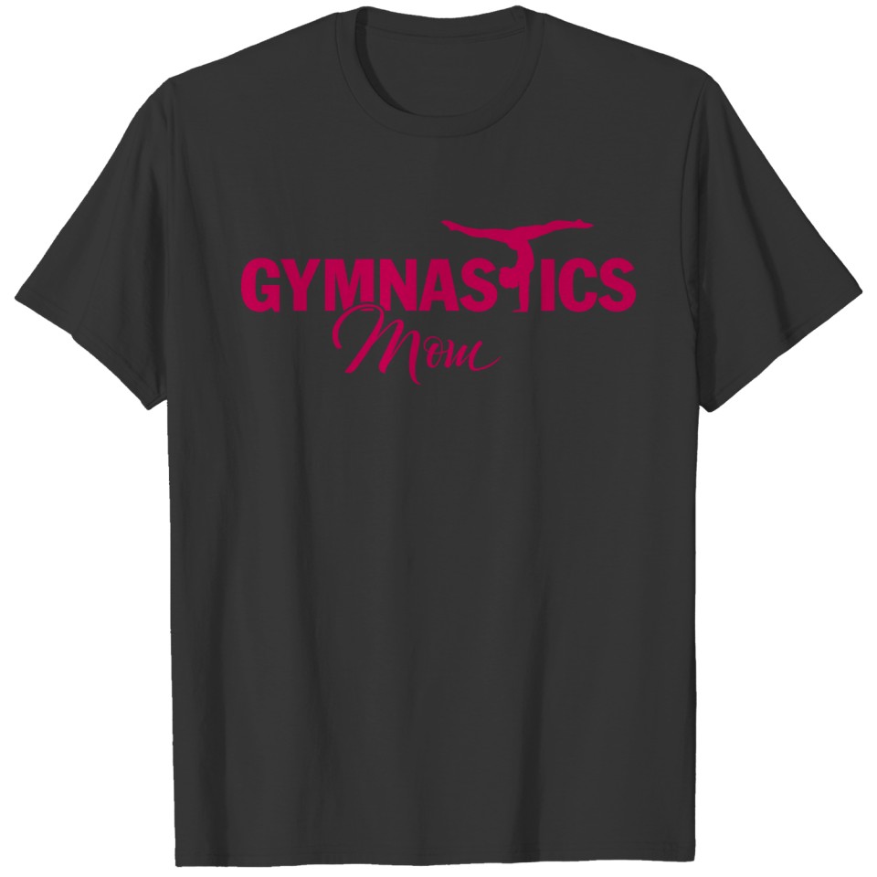 Gymnastic Mom, Mother, Gymnastics Sports, Team T Shirts