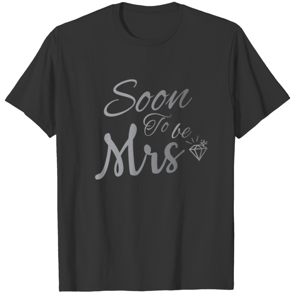 Soon To Be Mrs Wifey Shirt | Future Mrs Shirt | T-shirt