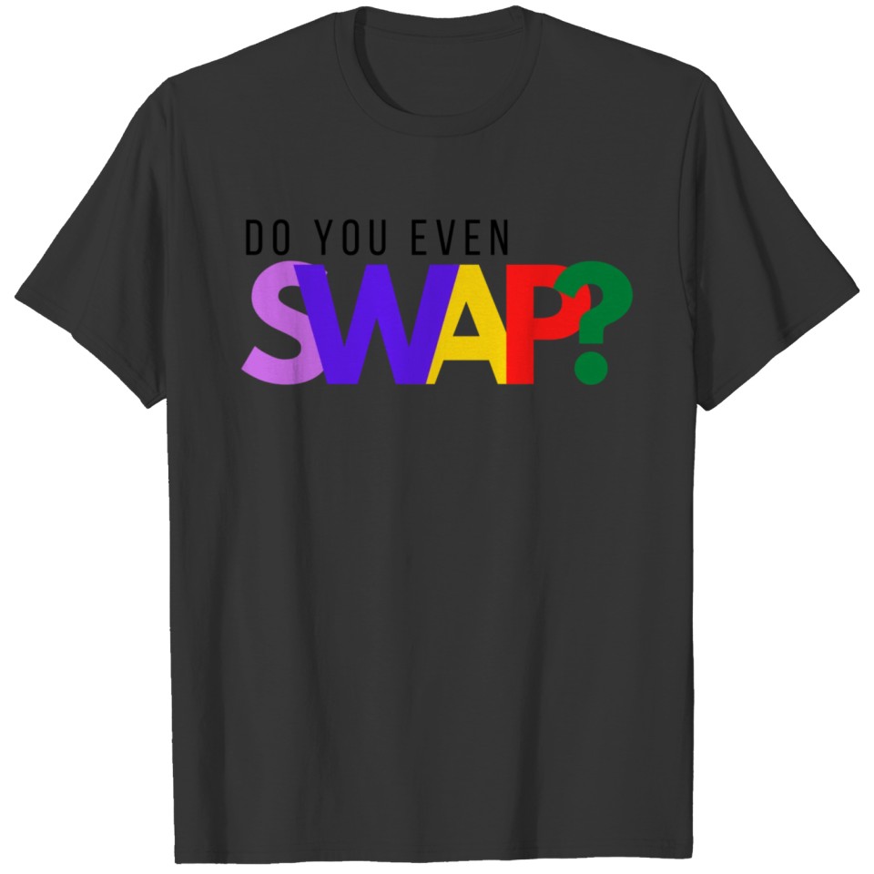 Do You Even Swap Podcast Logo T-shirt