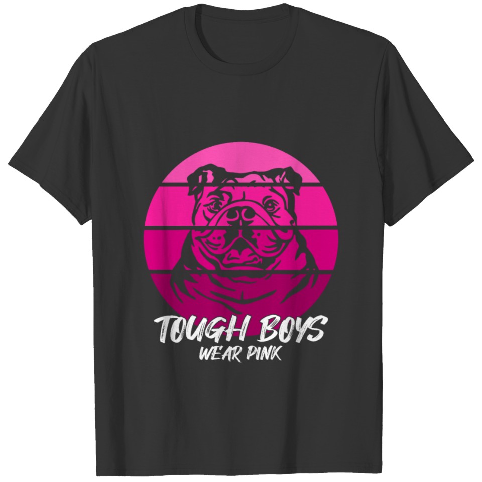 Tough Boys Wear Pink Cool Pink Dog T Shirts