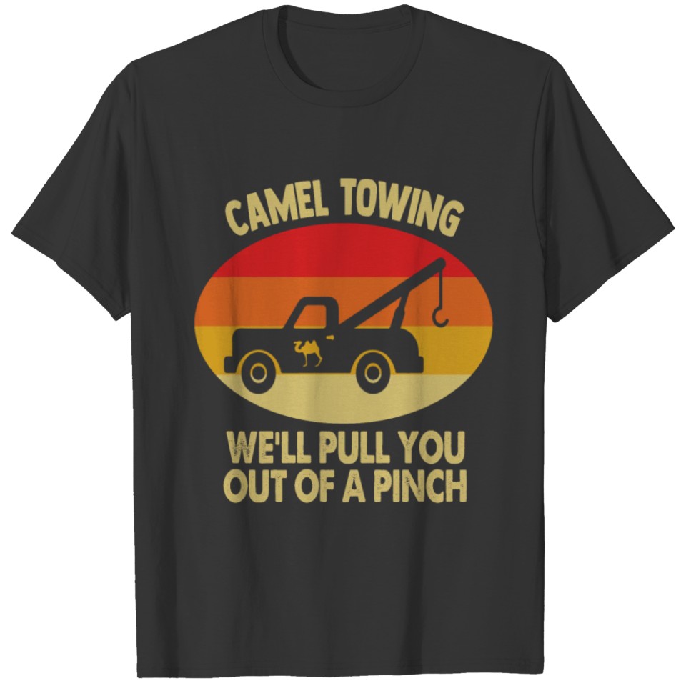 Adult Humor Camel Towing We'll Pull You Out Fun Gi T-shirt