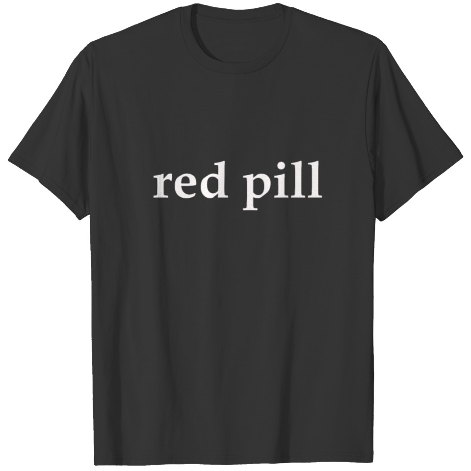 red pill - escape the matrix T-shirt