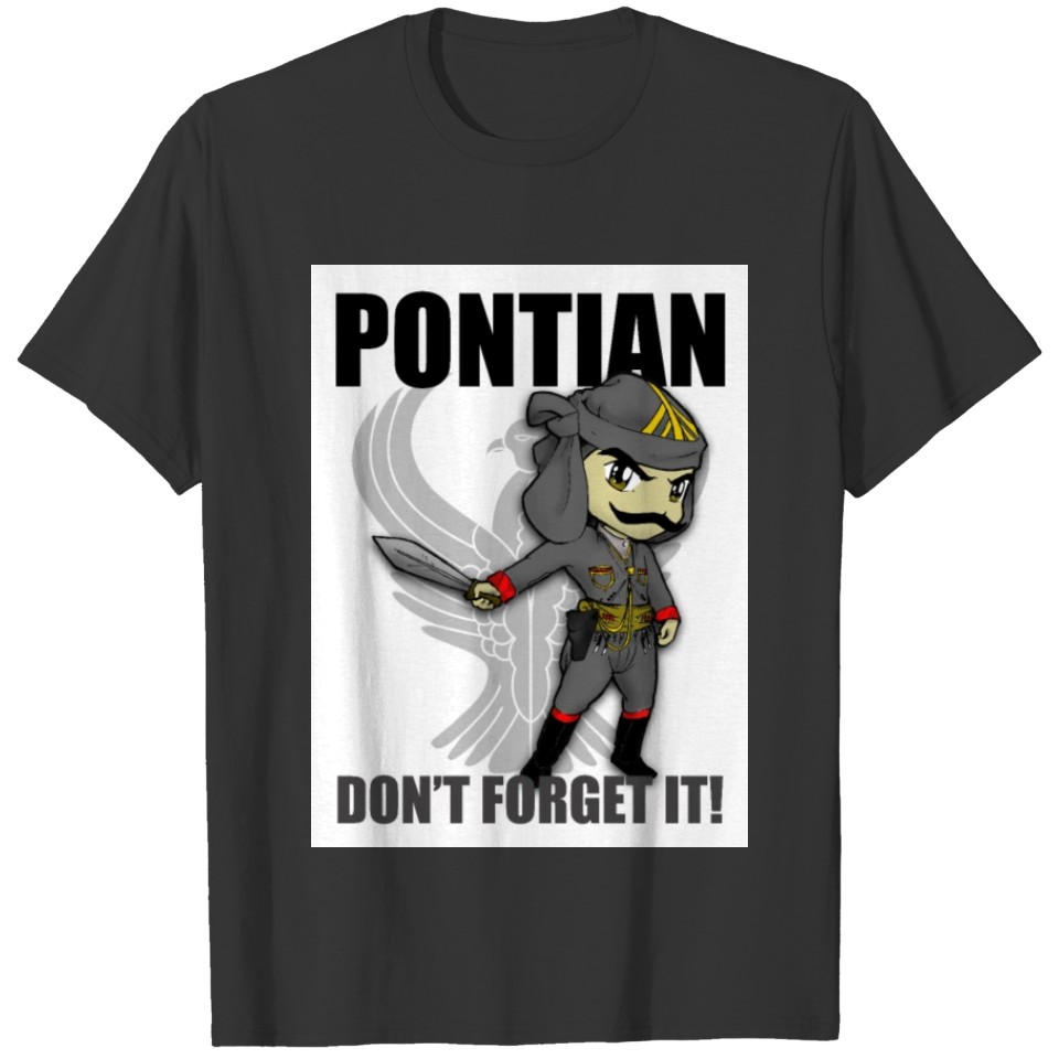 Pontian Warrior - DON'T FORGET IT! T-shirt