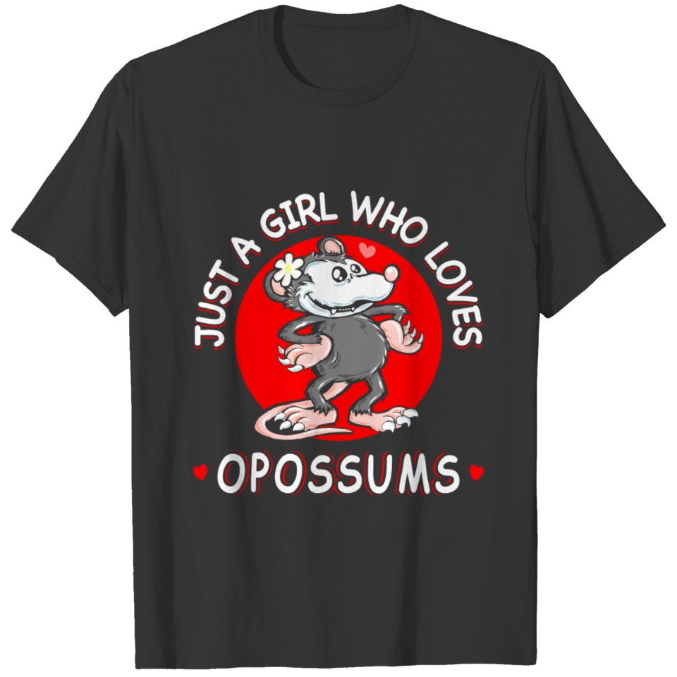 Just A Girl Who Loves Opossum Funny Women Kid Mom T-shirt