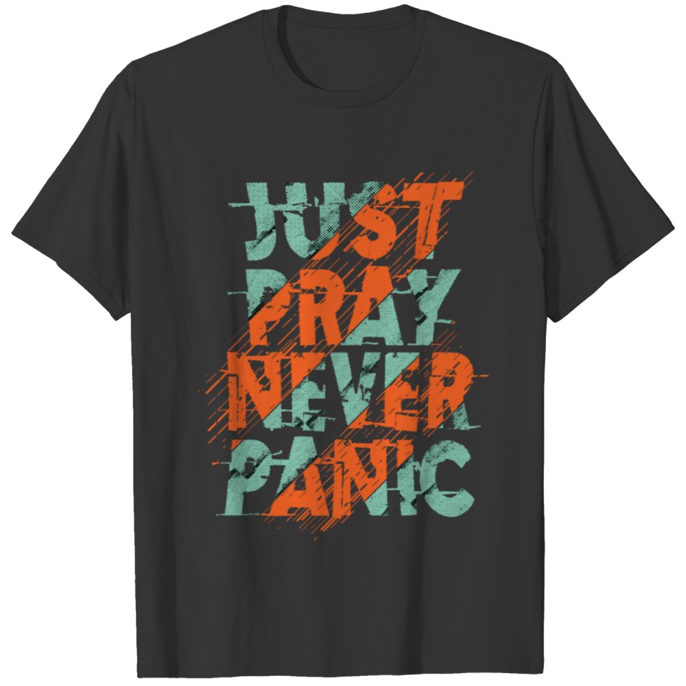 Just pray never panic T-shirt