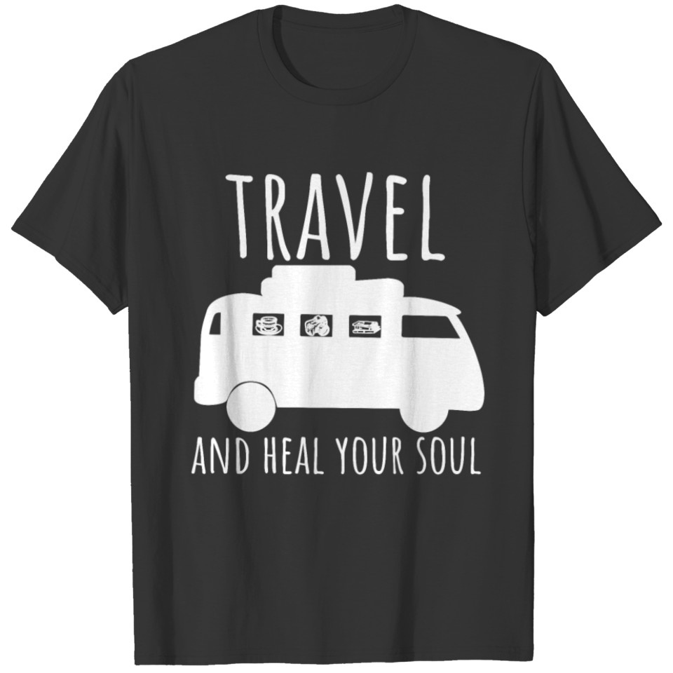 Travel And Heal Your Soul T-shirt