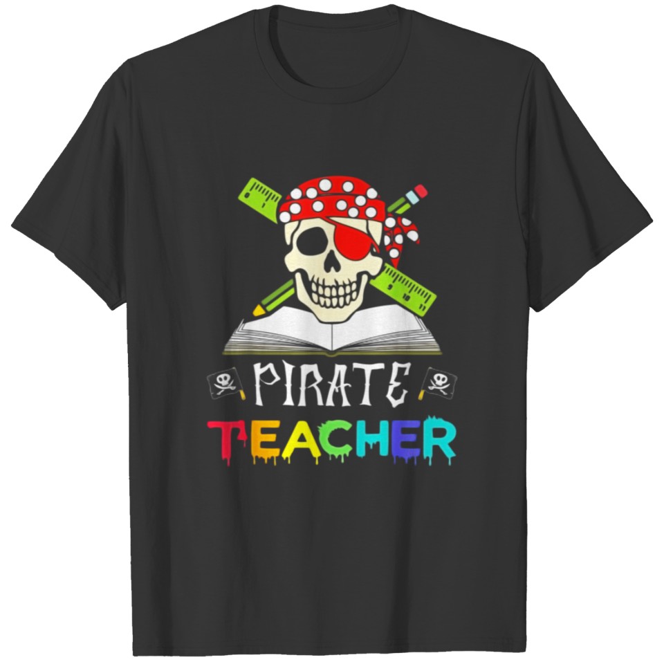 Pirate Teacher Funny Halloween Skull Adult Gift T-shirt