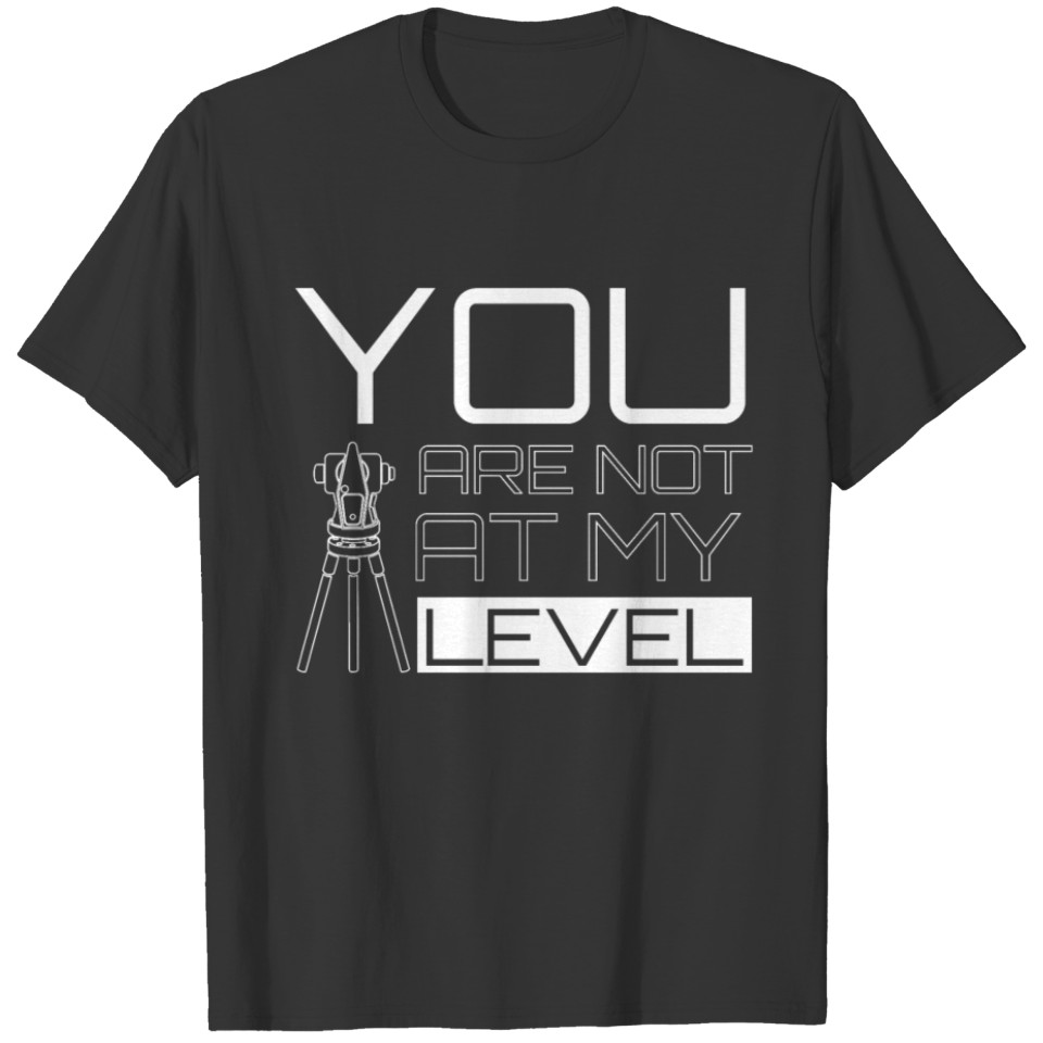 Land Surveyor Theodolite Engineer Gift T-shirt