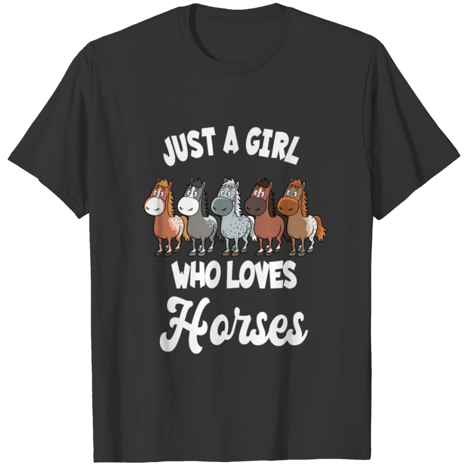 Just A Girl Who Loves Horses Design for a T-shirt