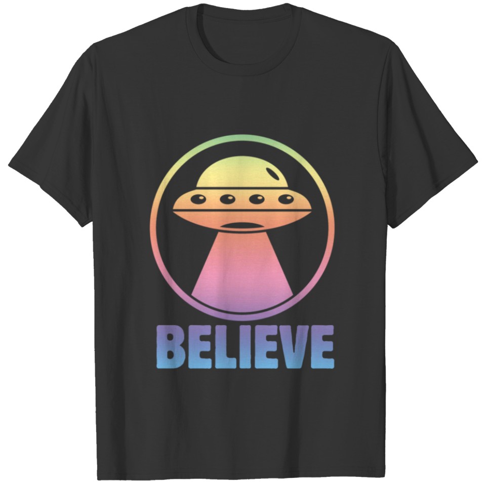 Aliens Believe Human Extraterrestrial Space Scienc T-shirt