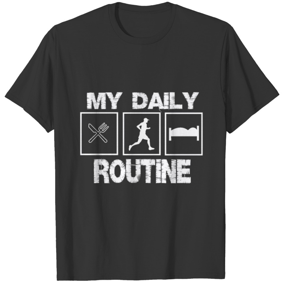 Runner My Daily Routine Running Jogger Gift T-shirt