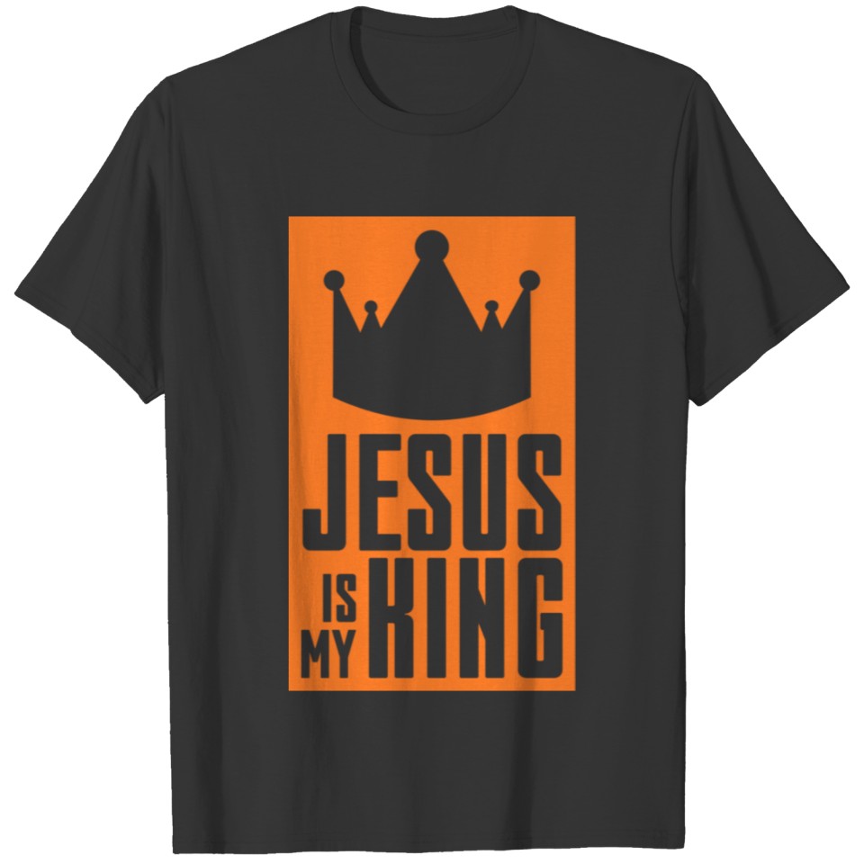 Jesus is my king -orange- T Shirts