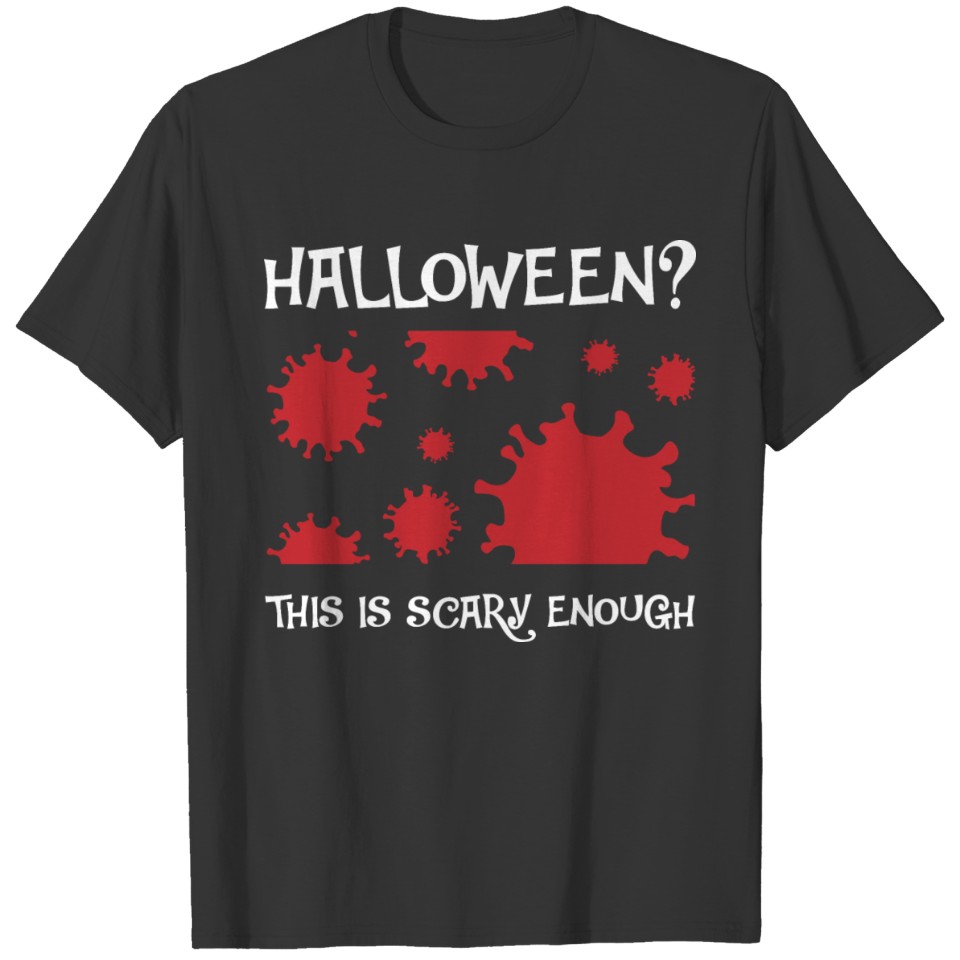 Halloween Blood Stains Scary Enough T-shirt