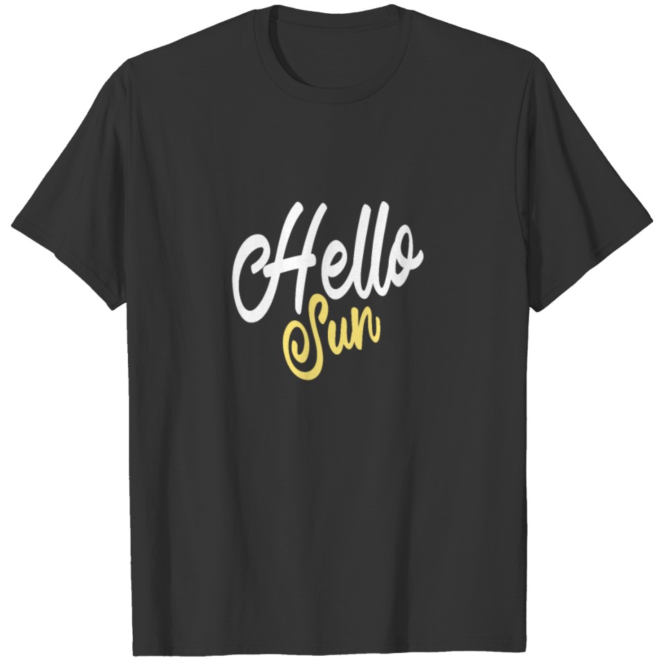 Hello Sun gift idea Fun Funny sunny Woman Summer T Shirts