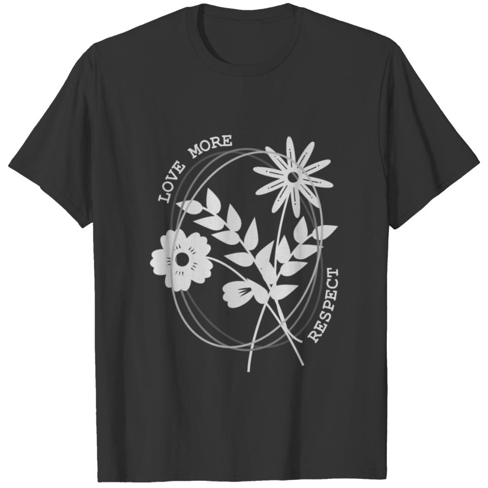 Love and respect T-shirt
