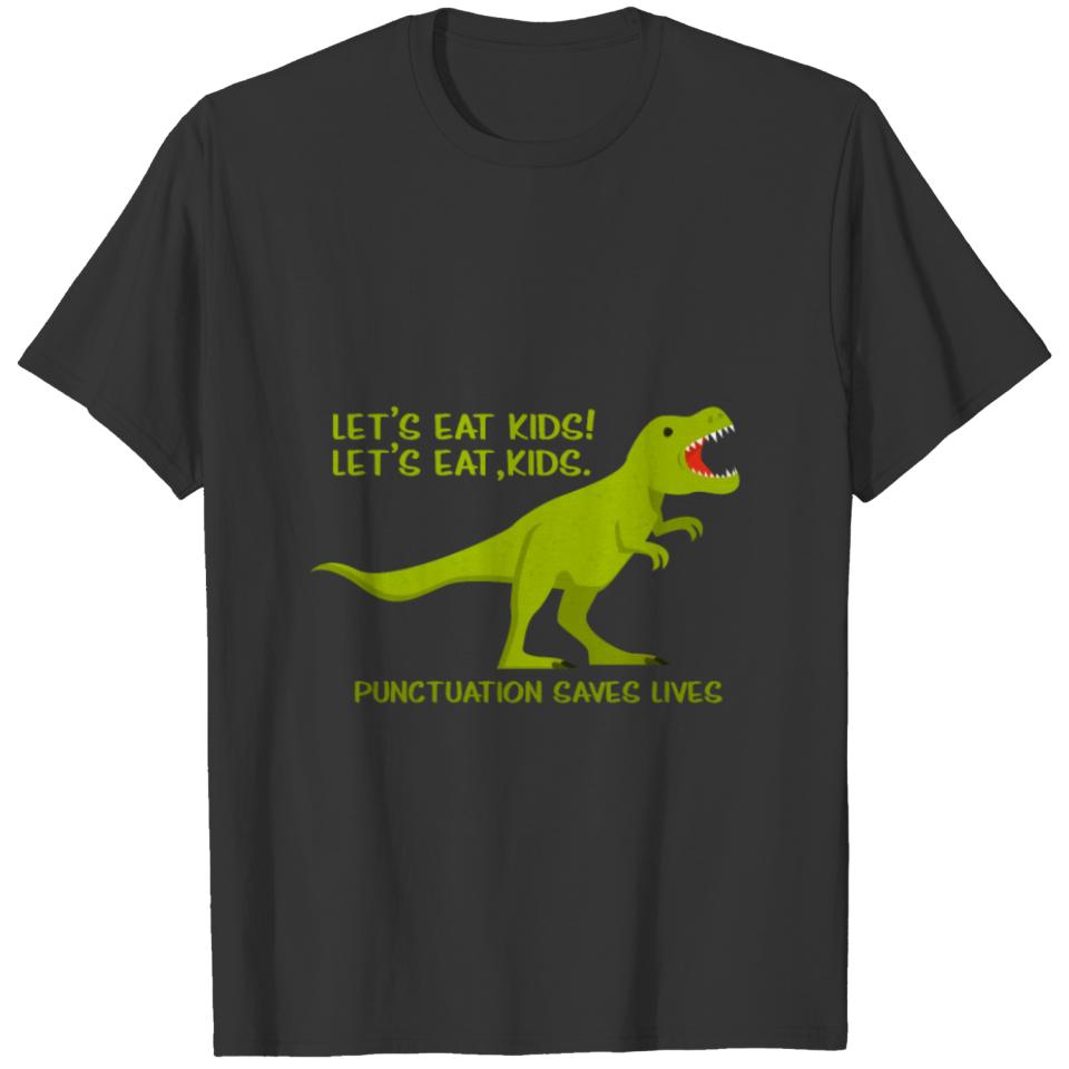 Let's Eat Kids Punctuation Save Perfect Grammar Te T-shirt