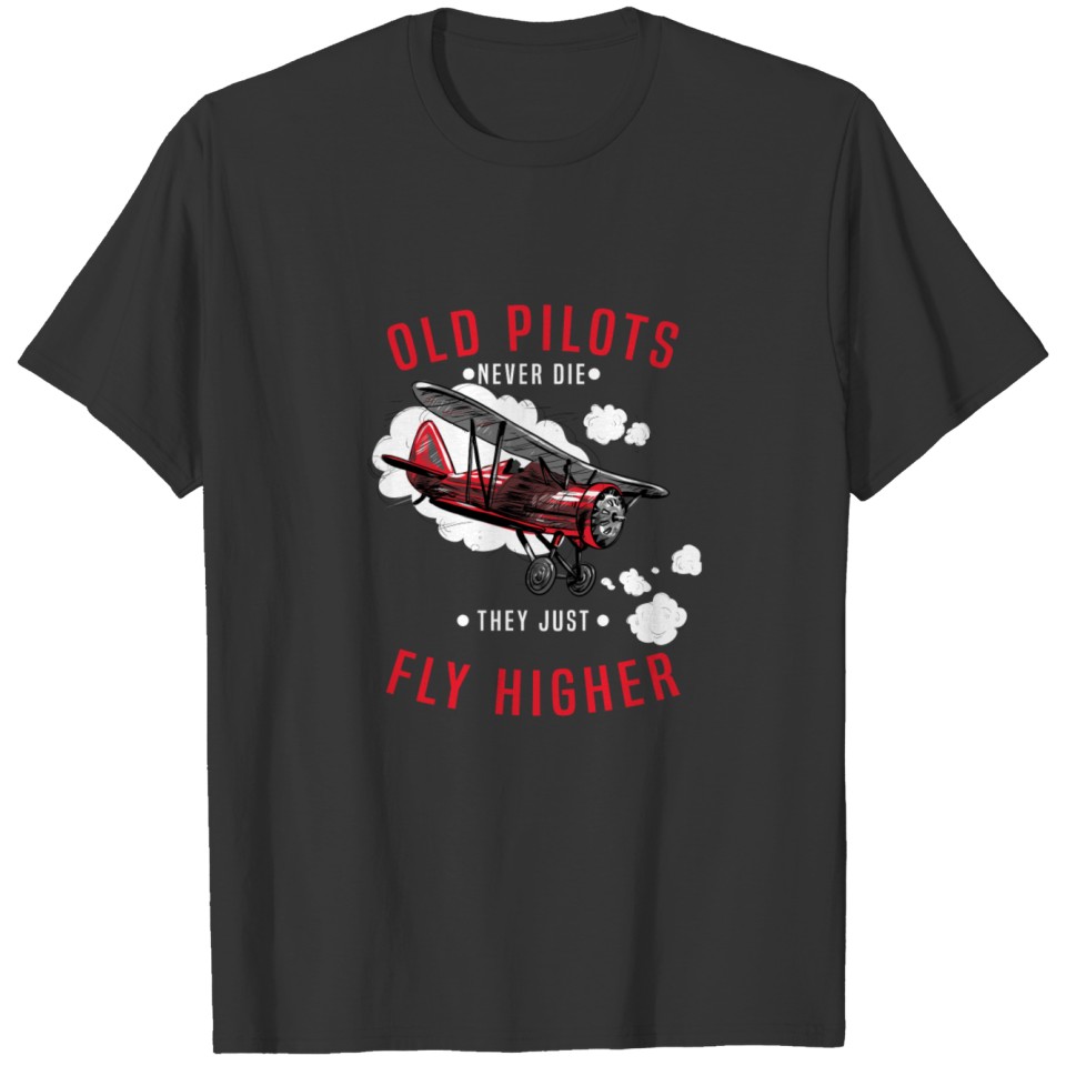 old pilots fly high T-shirt