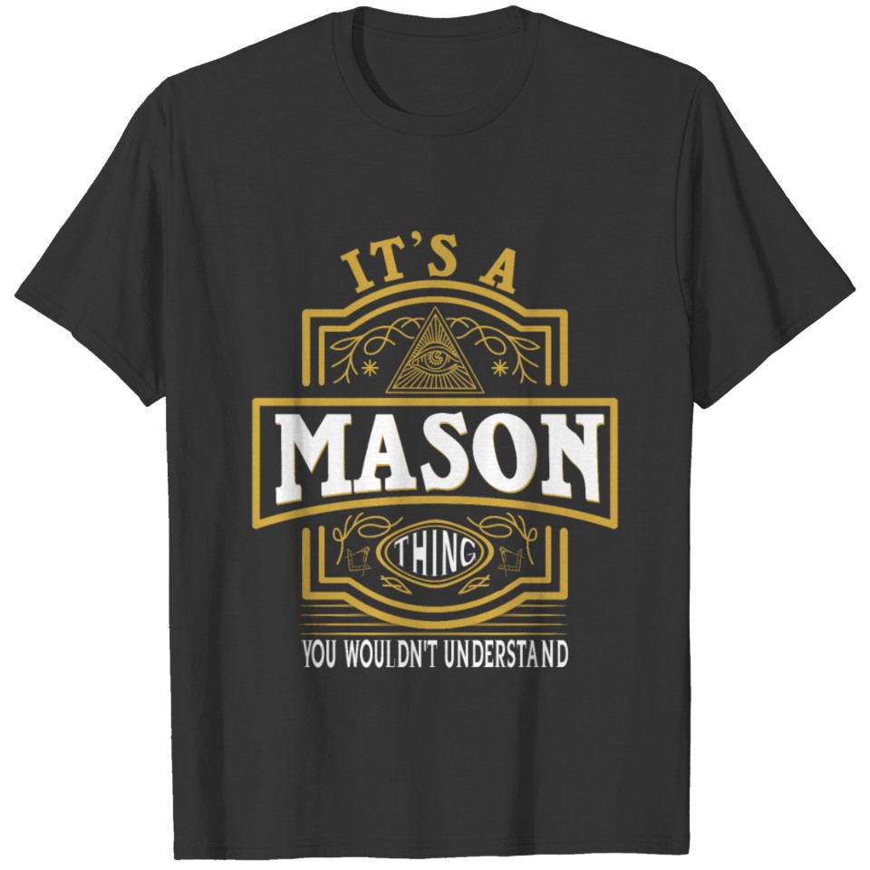 It's A Mason Thing Freemason Funny Gift T-shirt