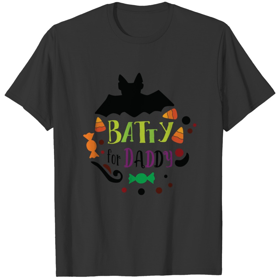 Halloween Batty for daddy T-shirt