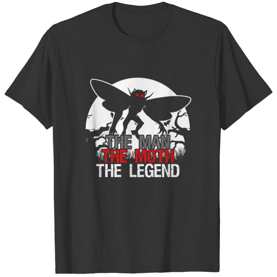 Mothman The Man The Myth The Legend T-shirt