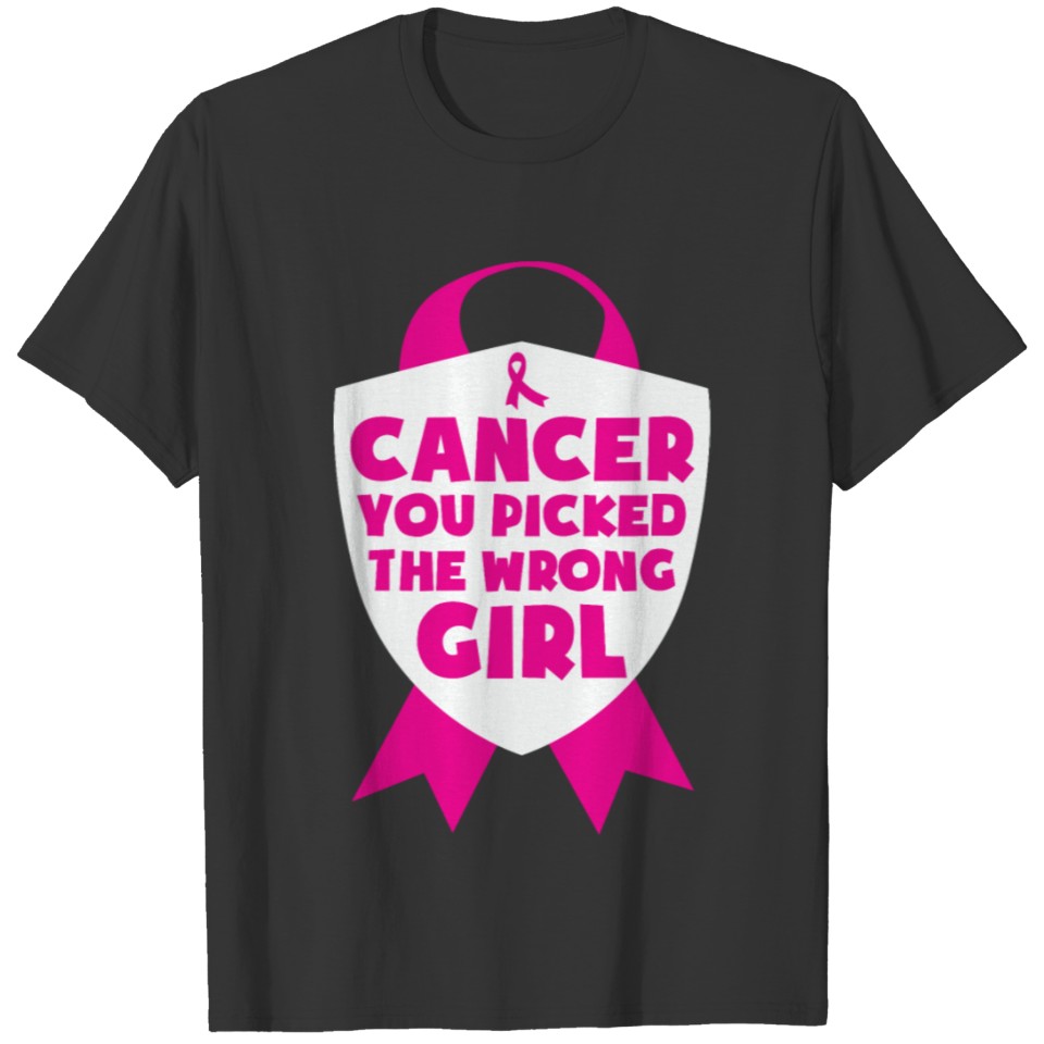 Cancer You Pick-The Wrong Girl Pink Ribbon Breast T Shirts