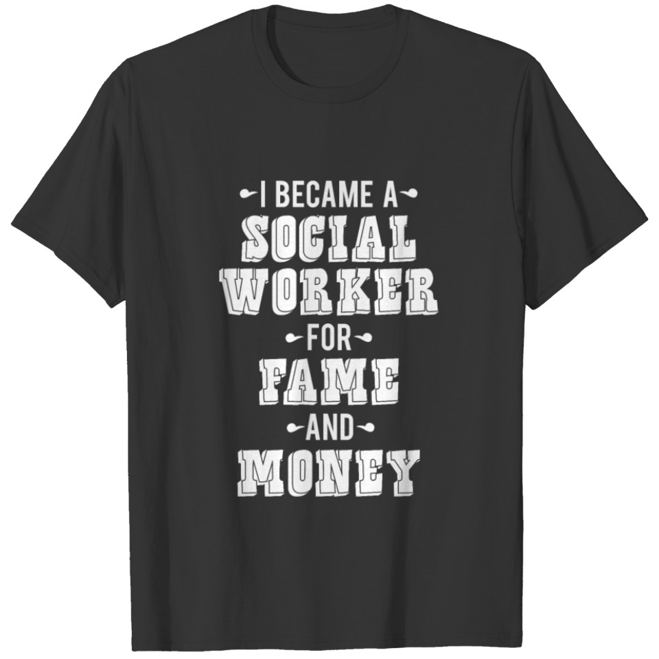 Social Work Fame Money T-shirt