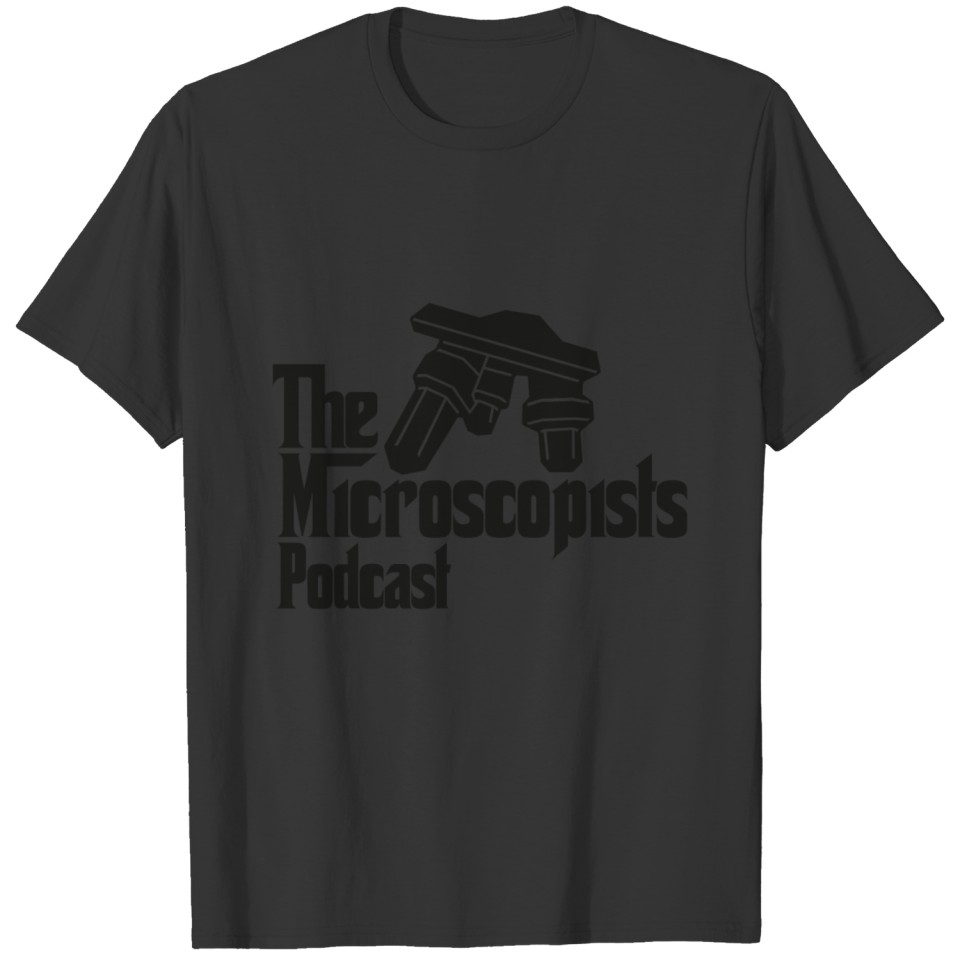 The Microscopists Podcast T-shirt