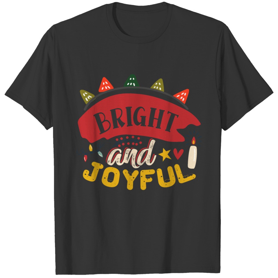 Bright And Joyful Christmas Holiday Colorful T-shirt