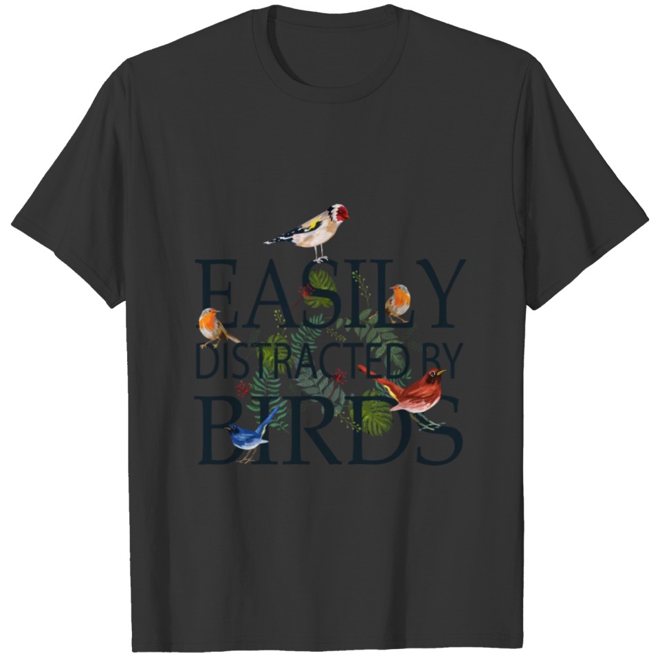 Bird Lovers Gifts For Women Men Easily Distracted T-shirt