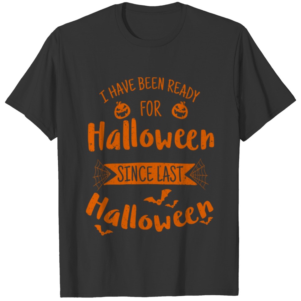 Halloween Since Last Halloween T Shirt T-shirt