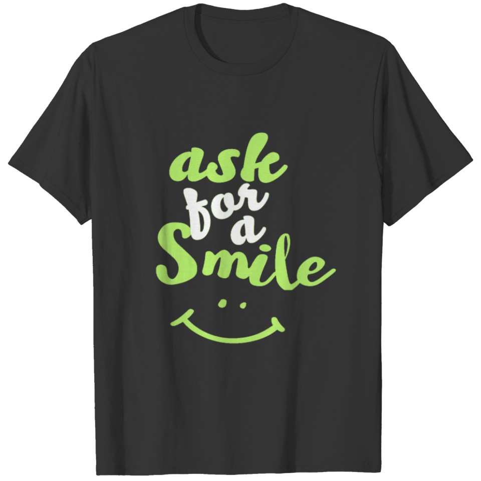 ask me to make you smile shirt, bring joy to peopl T-shirt