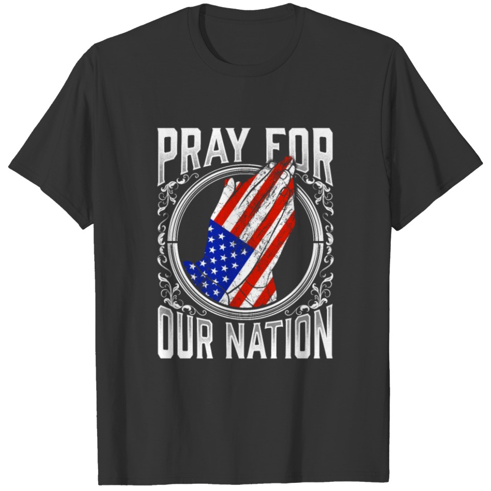 Pray For Our Nation American Flag USA Hand T-shirt