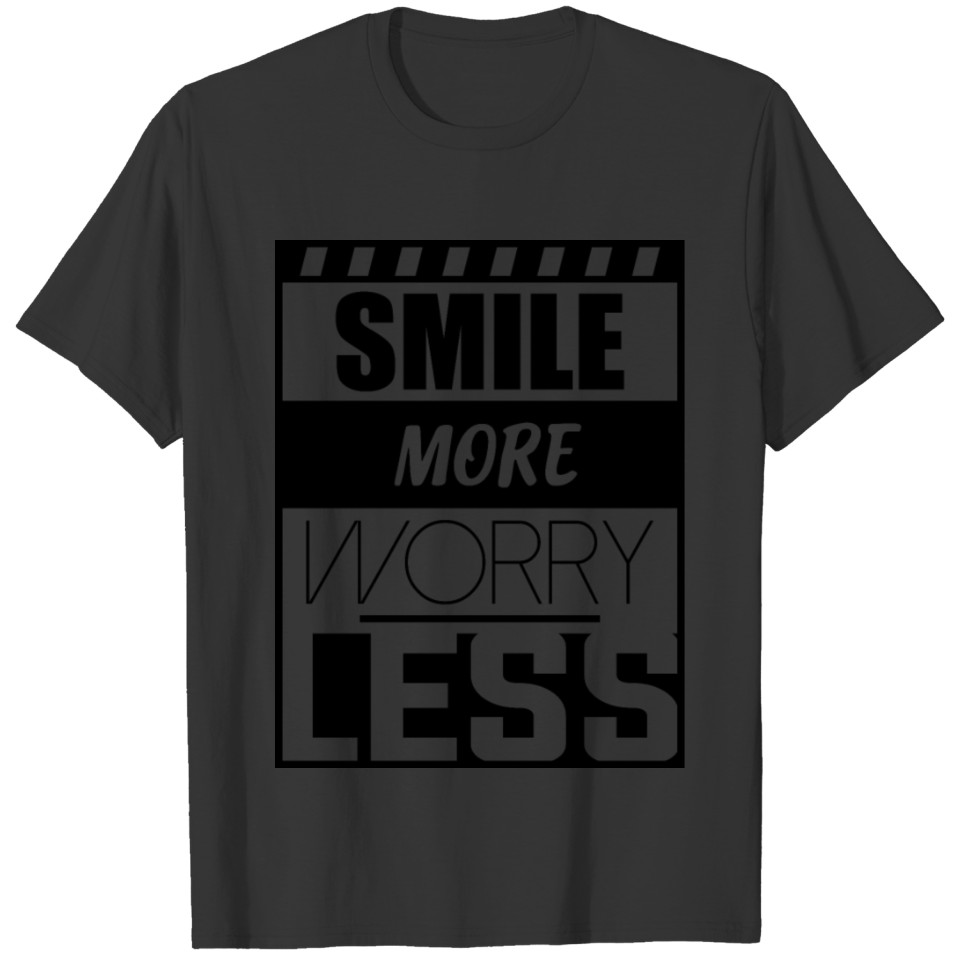 Smile more worry less T-shirt