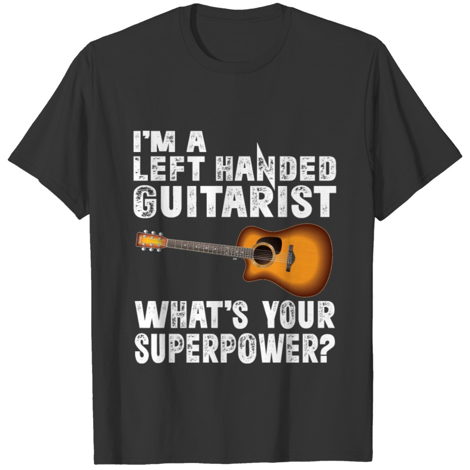 Left Handed Guitar Players Inspirational Quote T-shirt