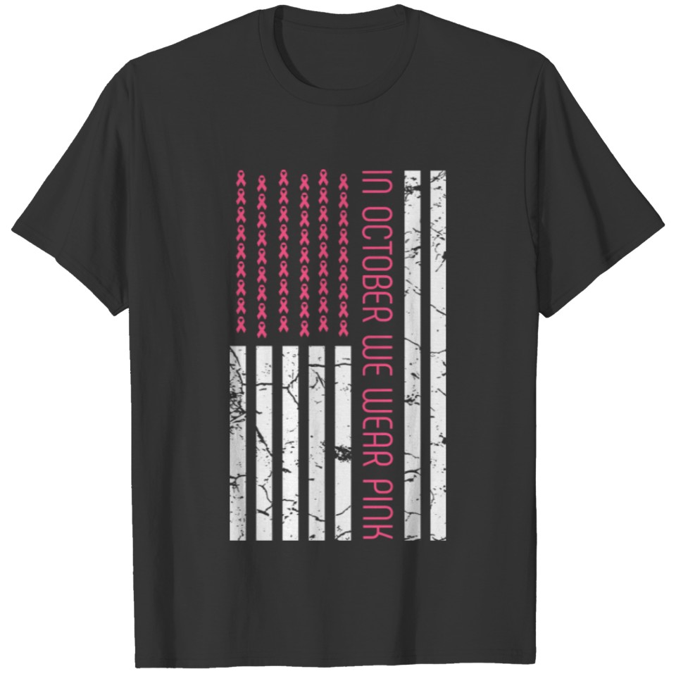 In October Wear Pink Flag Breast Cancer Gift T-shirt