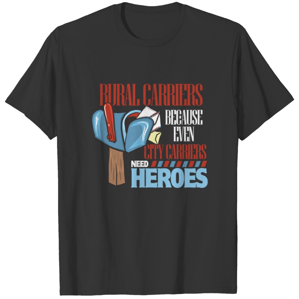 Rural Carriers Because Even City Carriers Need T-shirt