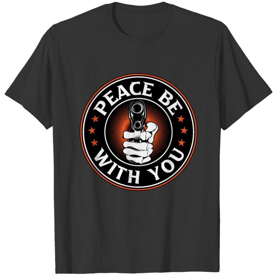 Peace Be With You Design for a Gun Owner T-shirt