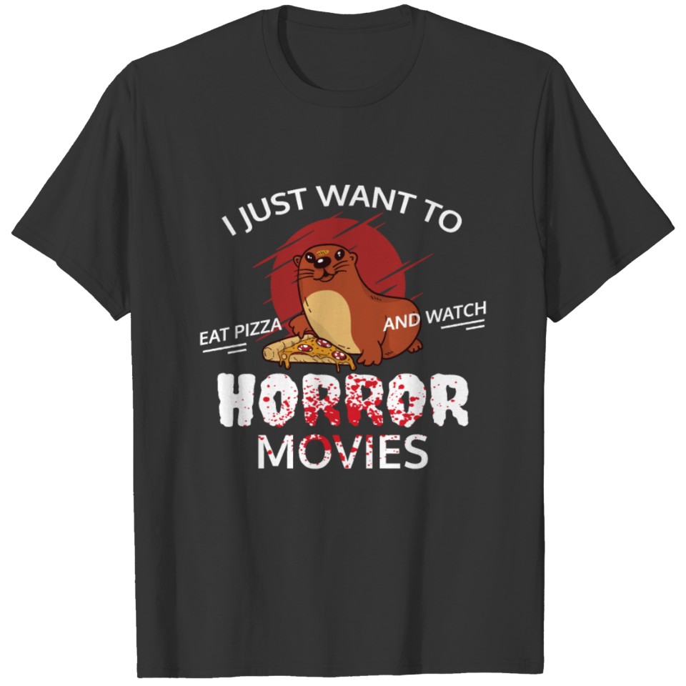 Pizza And Watch Horror Movies shirt T-shirt