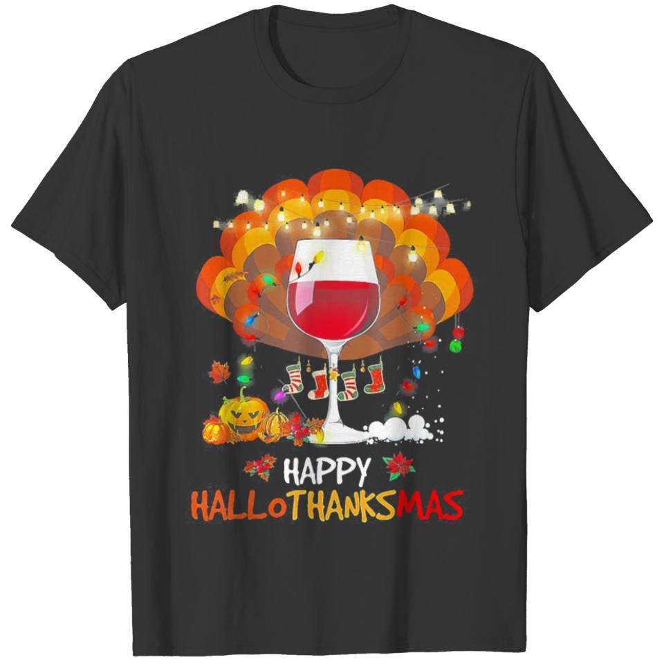 Happy Hallo Thanks mas Wine Turkey T Shirt T-shirt