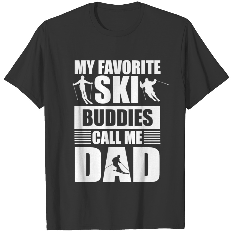 Ski Buddies Calls Me Dad Winter Skiing Fathers Day T Shirts