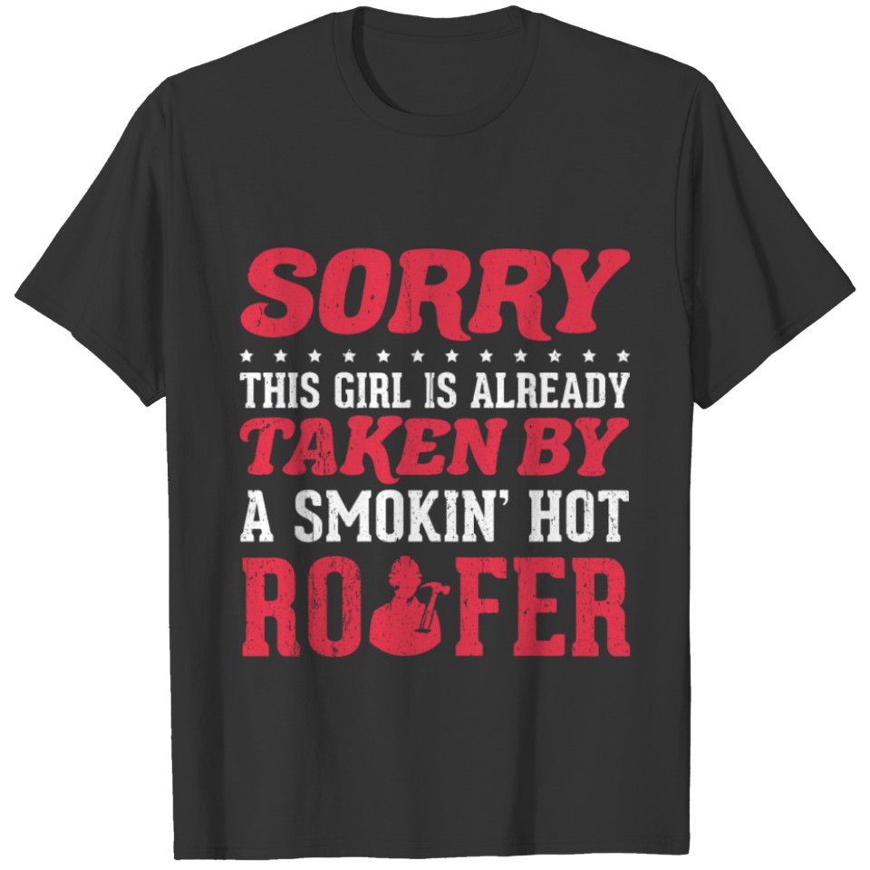 Meme Roofer Design Quote Taken Roofer T-shirt