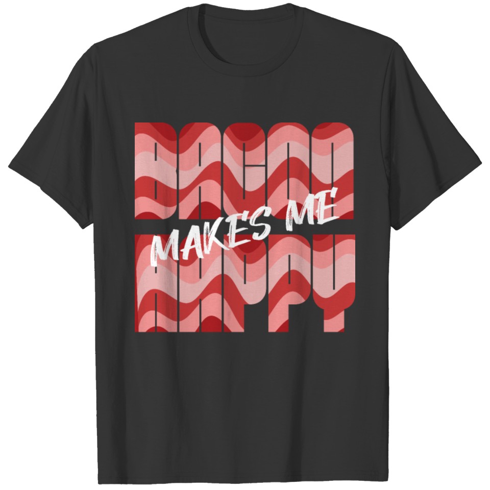 Bacon mak T-shirt